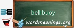 WordMeaning blackboard for bell buoy